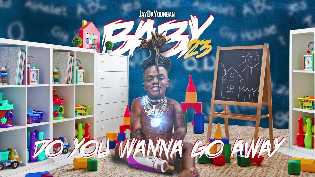 JayDaYoungan - Do You Wanna Go Away [Official Audio]