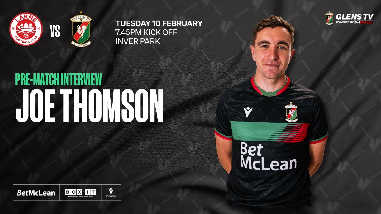Pre-Match interview | Larne v Glentoran | 10 February 2026 - Joe Thomson