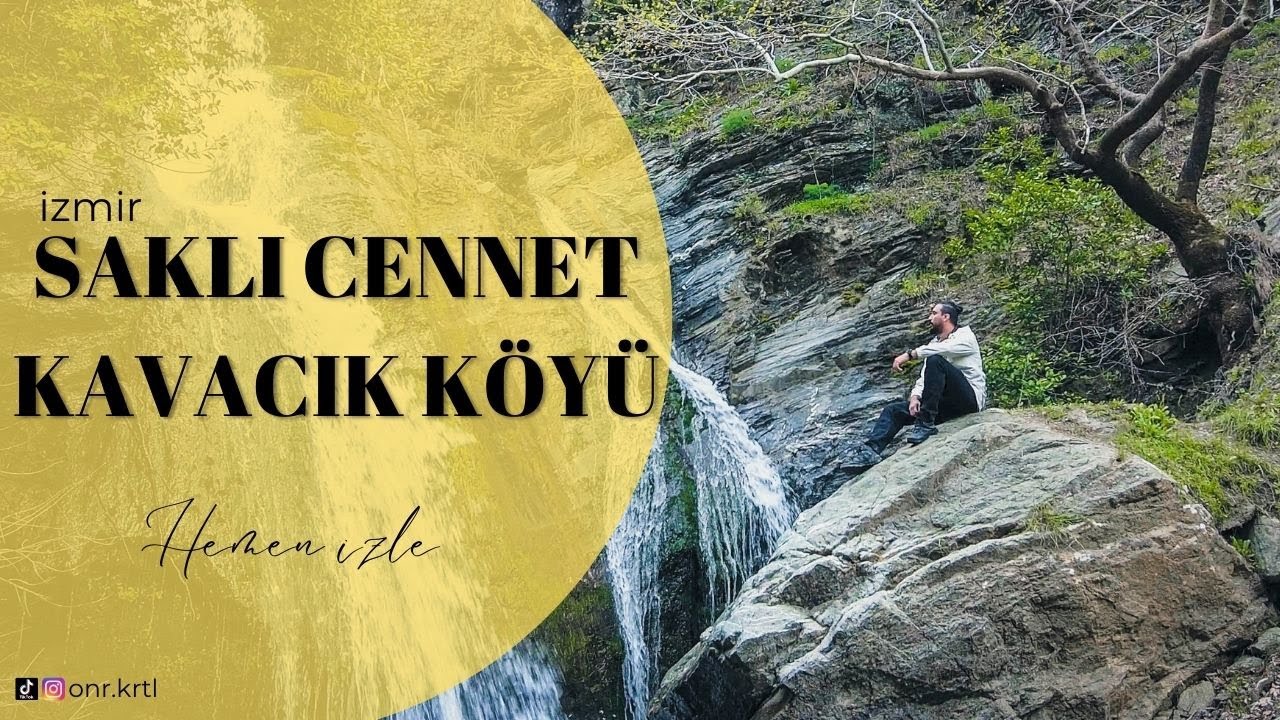 Saklı Cennet / İzmir Kavacık Köyü #izmir