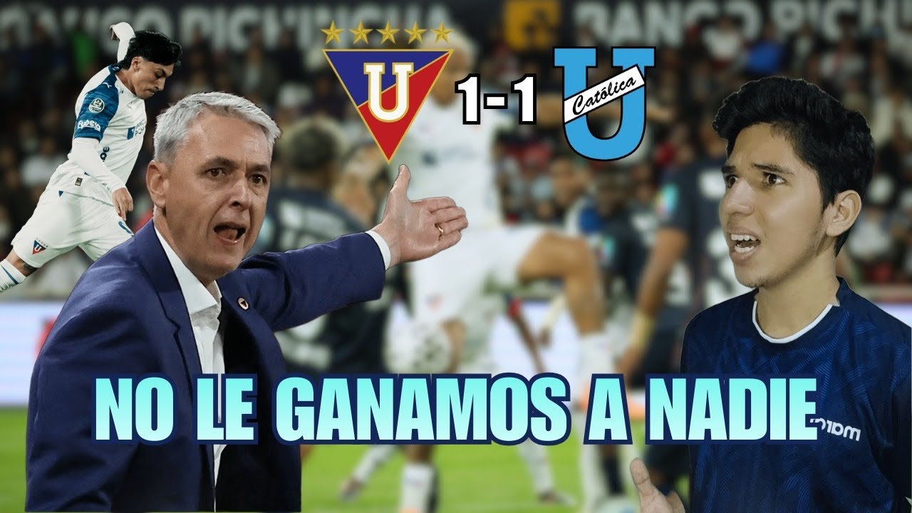 LDU EMPATA CON LA CATÓLICA Y NO LEVANTA, ¿CICLO CUMPLIDO?