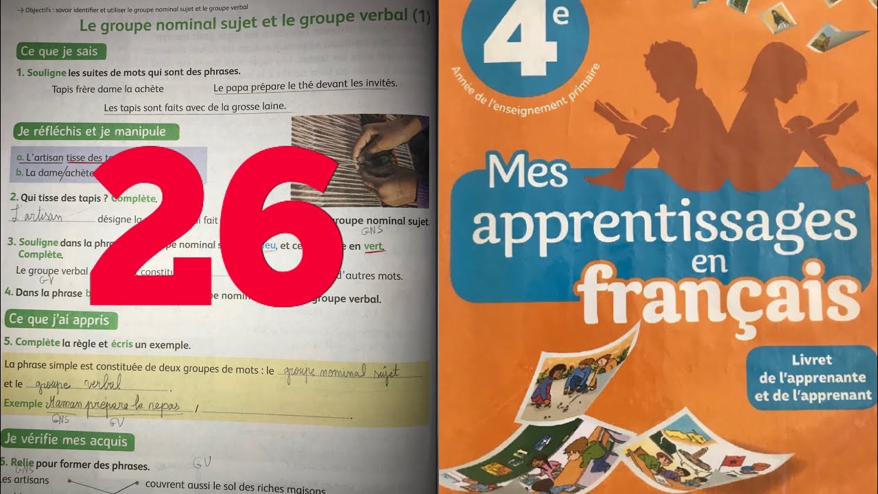 (4 AEP) Page: 26. Le groupe nominal sujet et le group verbal. Mes apprentissages en français.