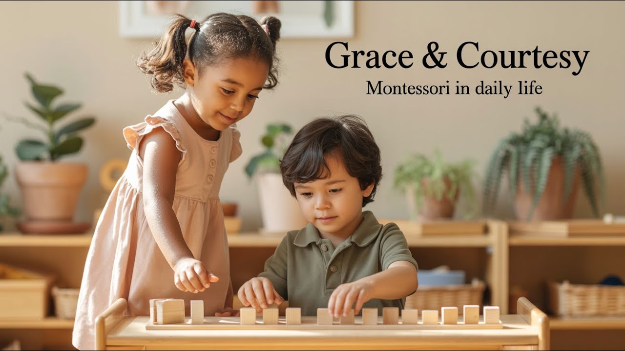 Grace and Courtesy: Lessons In Daily Life