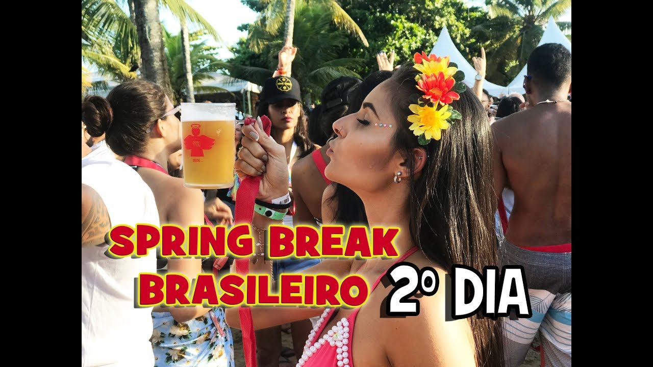 SPRING BREAK BRASILEIRO 2018 - 2&ordm; DIA | Poliani Stinghel
