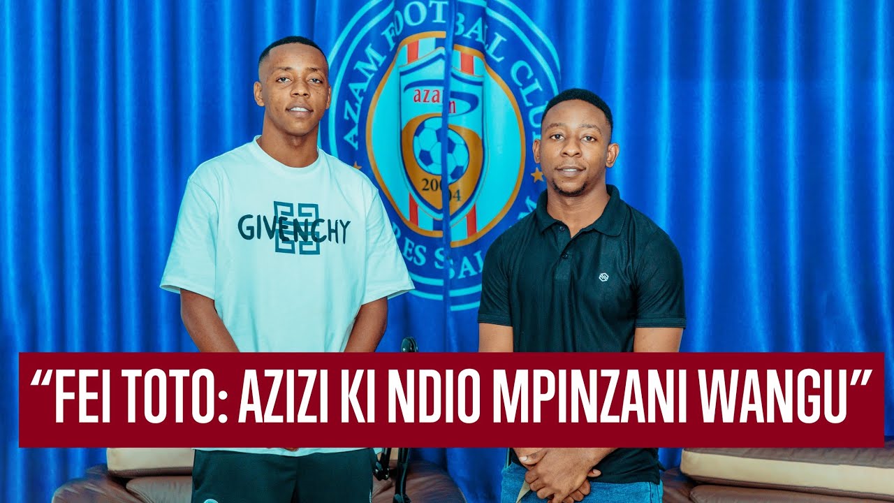 FEI TOTO: AZIZI KI NDIO MPINZANI WANGU/ SIWEZI KURUDI TENA YANGA HAIWEZEKANI
