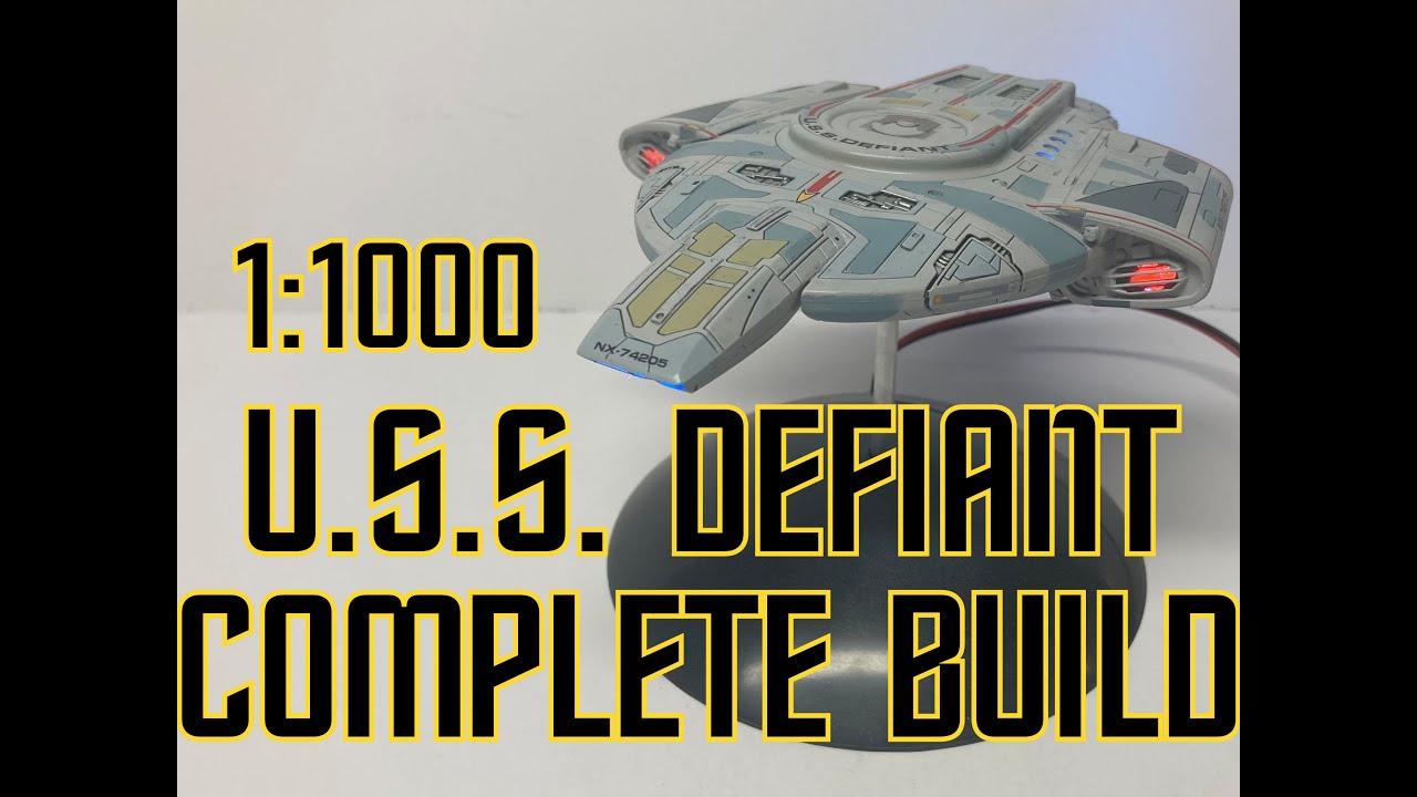 1:1000 Defiant Complete Build