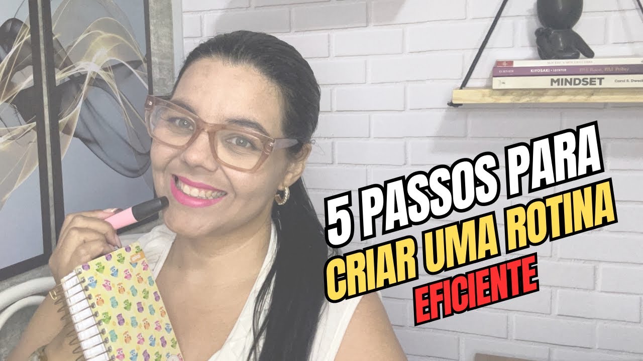 Como criar uma rotina eficiente?