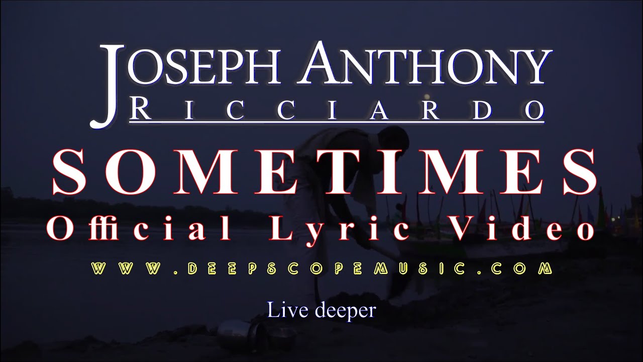 Joseph Anthony Ricciardo - Sometimes (Official Lyric Video)