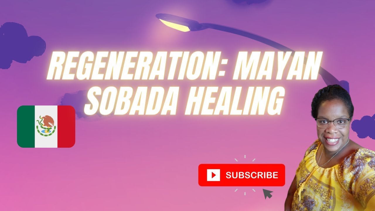 Mayan SOBADA | Sabar Treatment in the Yucatan for Regeneration