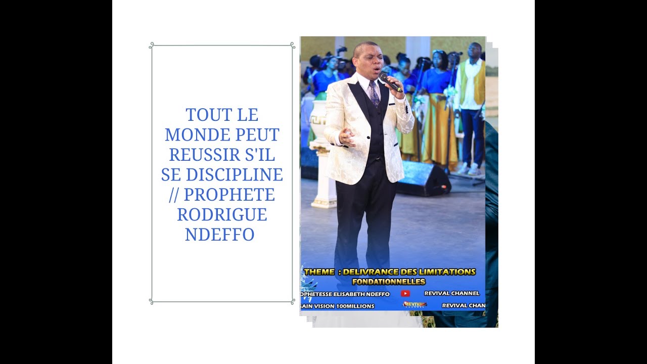 TOUT LE MONDE PEUT REUSSIR S'IL SE DISCIPLINE // PROPHETE RODIGUE NDEFFO