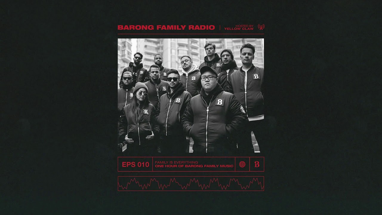 BARONG FAMILY RADIO EPS 010 - Family is Everything: 1 hour of Barong Family music