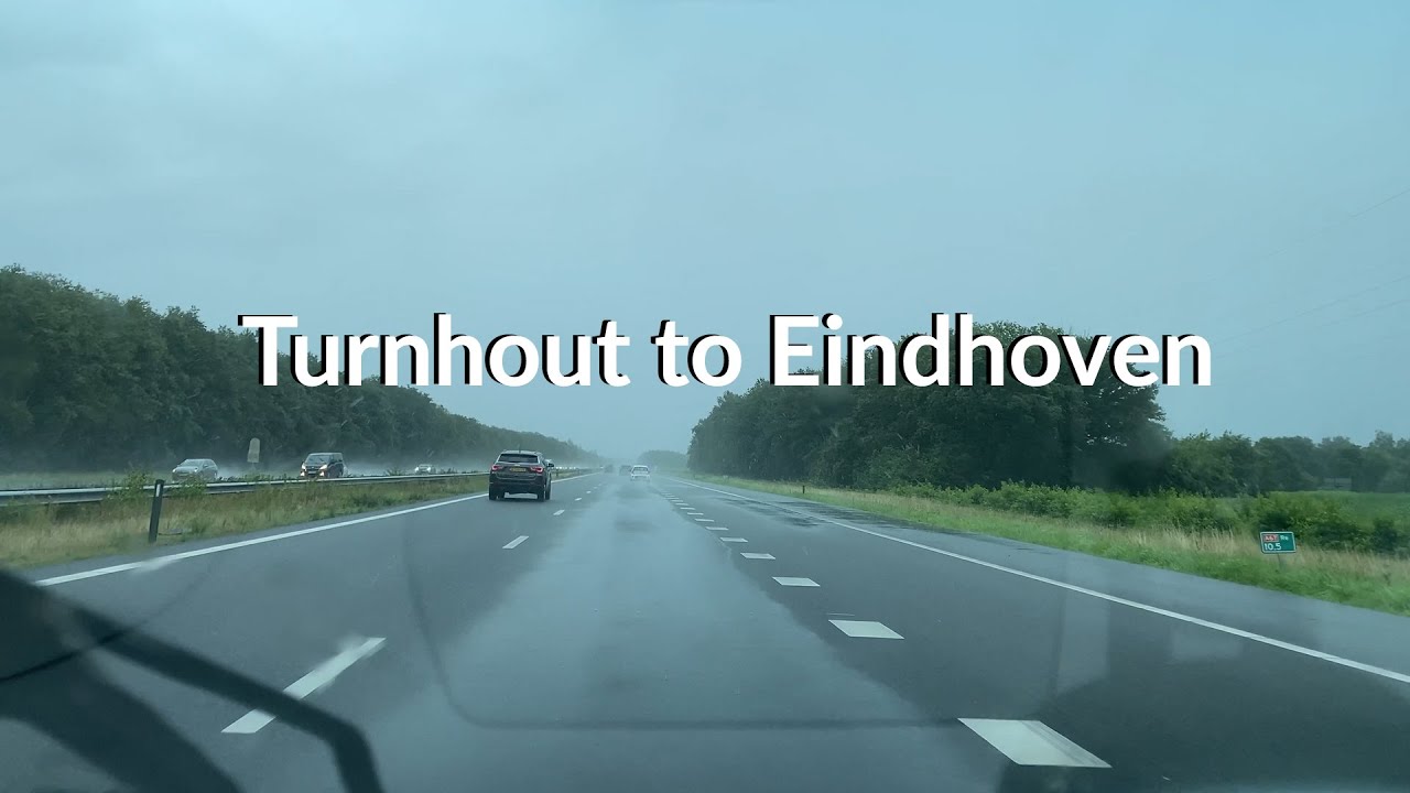 Driving From Turnhout (BE) to Eindhoven (NL) - Heavy Rain Drive - 4K Scenic Drive - The Netherlands