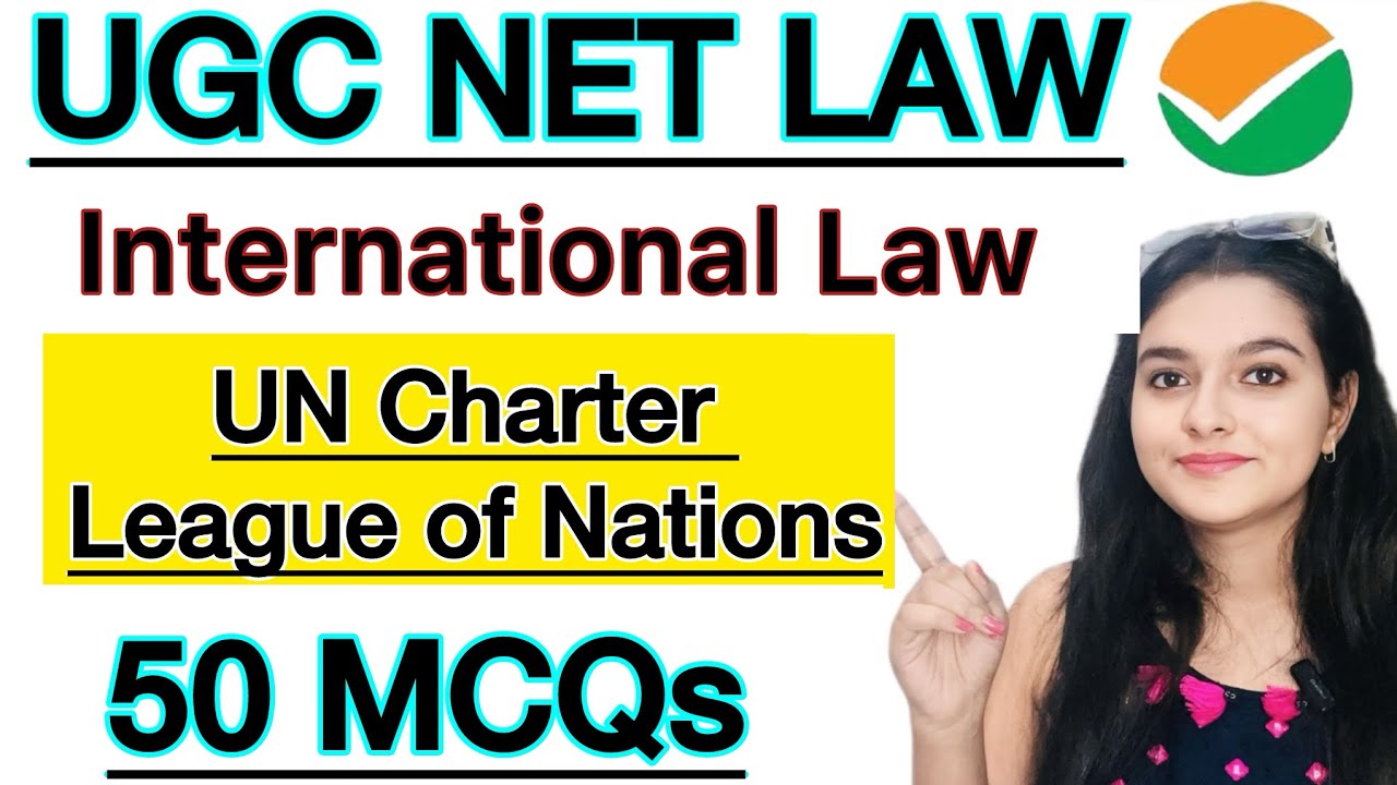 UN Charter & League of Nations 50 Important MCQs International Law UGC NET Law