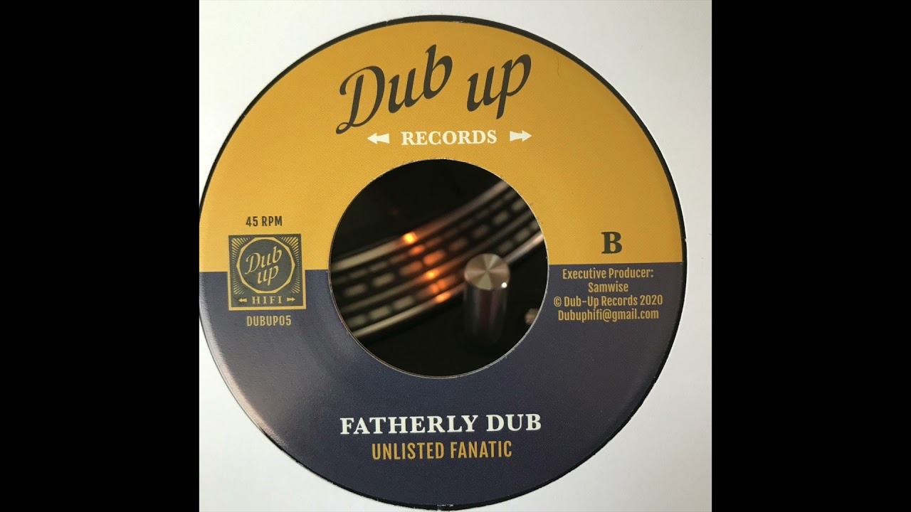 Fatherly Dub - Unlisted Fanatic - Dub Up Records DUBUP05