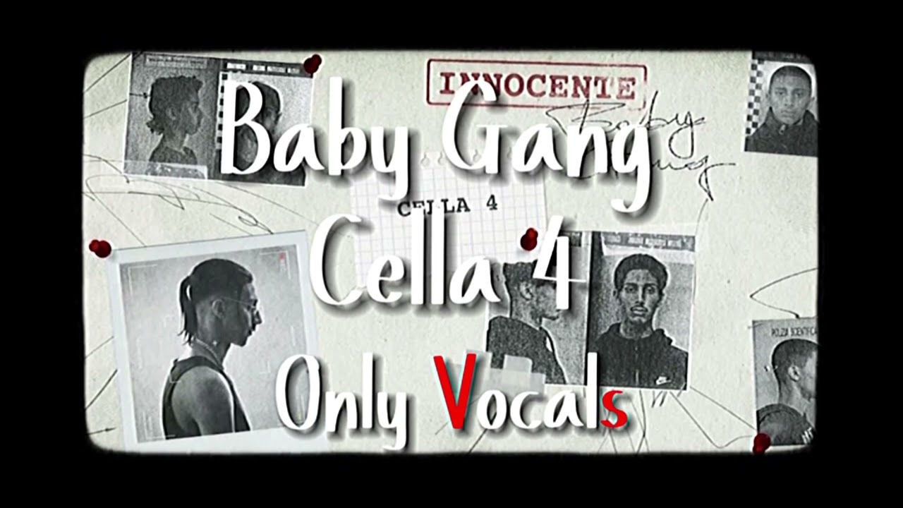Baby Gang Cella 4 / Only Vocals