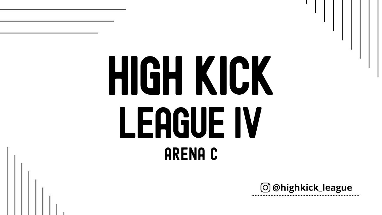 HIGH KICK LEAGUE IV Arena C