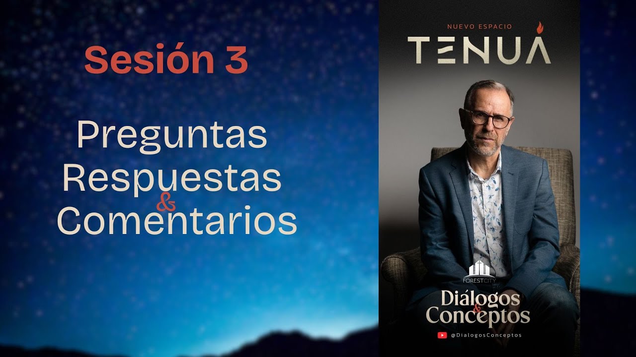 Sesión 3, Preguntas y comentarios sobre Tenuá 👇