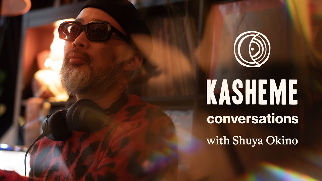 Kasheme Conversations w/ Shuya Okino