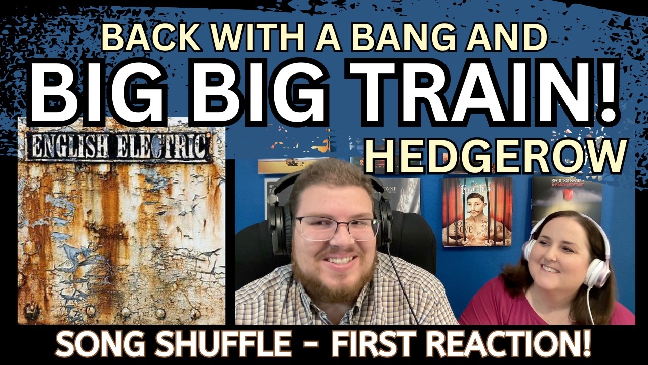 Big Big Train - Hedgerow || Первая реакция Яны и обзор песни