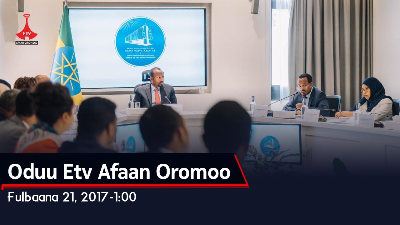 Oduu Etv Afaan Oromoo, Fulbaana 21, 2017-1:00
