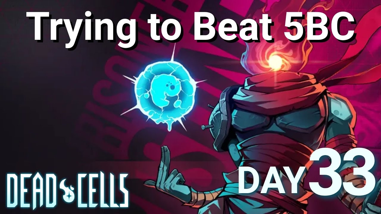 Day #33 of Trying to Beat 5 Boss Cells | Dead Cells