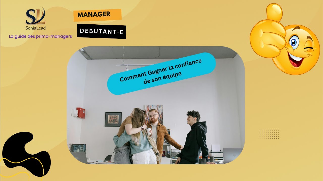 6 étapes pour gagner la confiance de son équipe