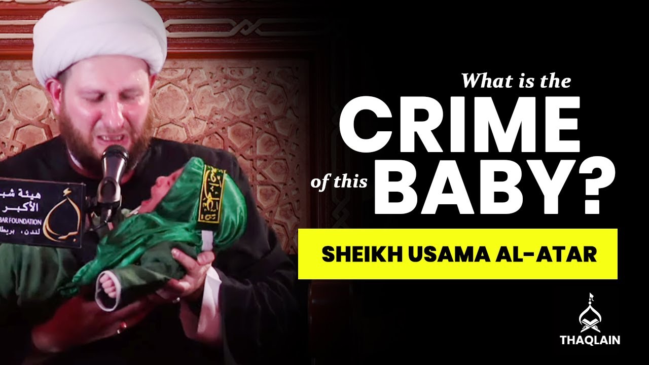 Remembering Ali Asghar (Abdullah al-Radi) Maqtal/Masaib | Shaykh Dr. Usama al-Atar