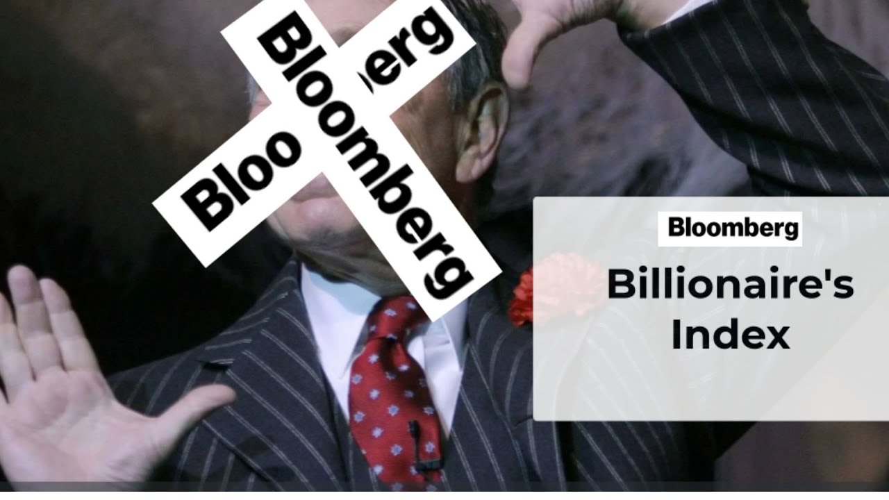 Bloomberg Billionaires Index - Who are the Richest people in the World?