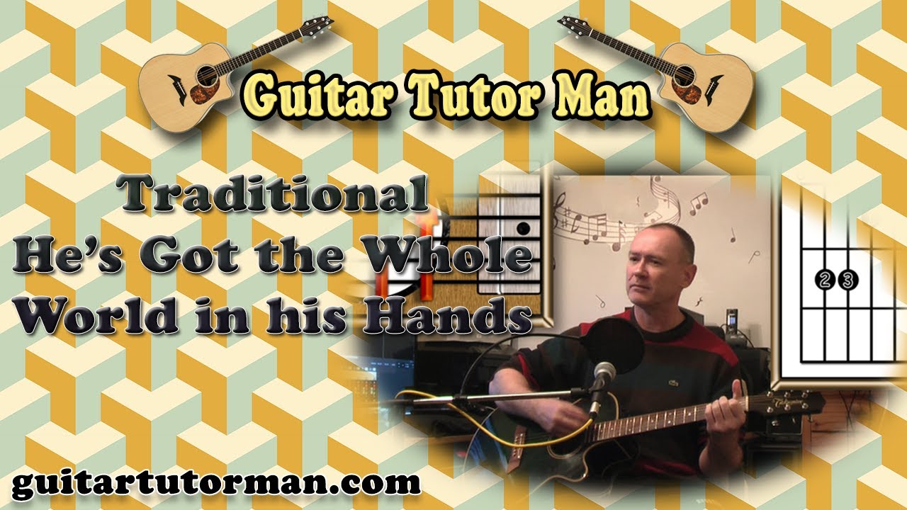 He's Got The Whole World In His Hands - Traditional (easy)