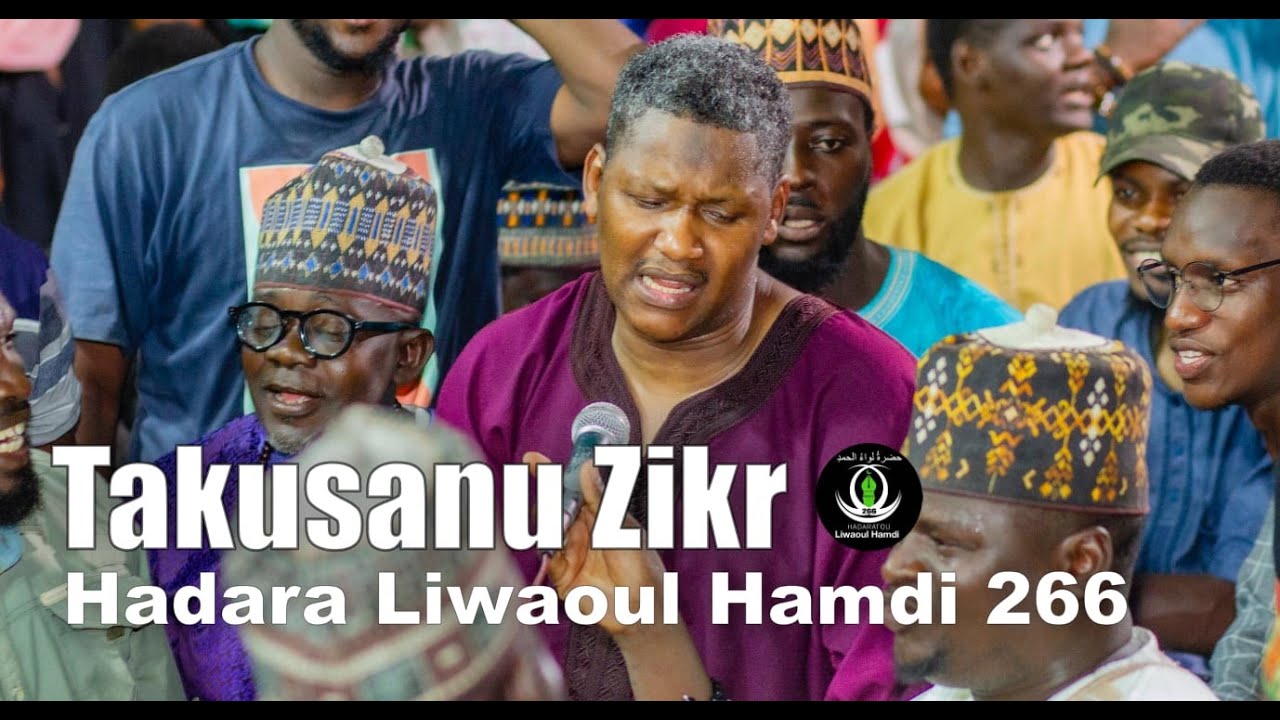 Takusanu Zikr du 30 octobre 2024 -  Hadara Liwaoul Hamdi 266