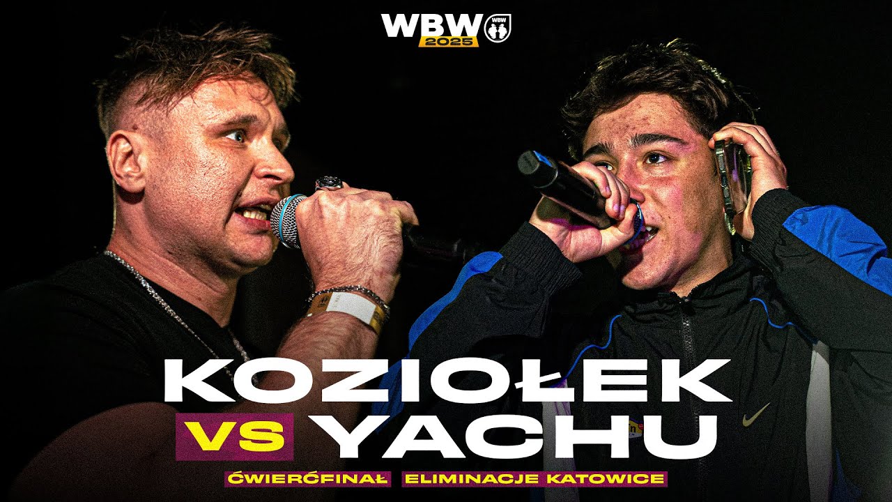 KOZIOŁEK 🆚 YACHU 🎤 WBW 2025 el. Katowice (Ćwierćfinał)
