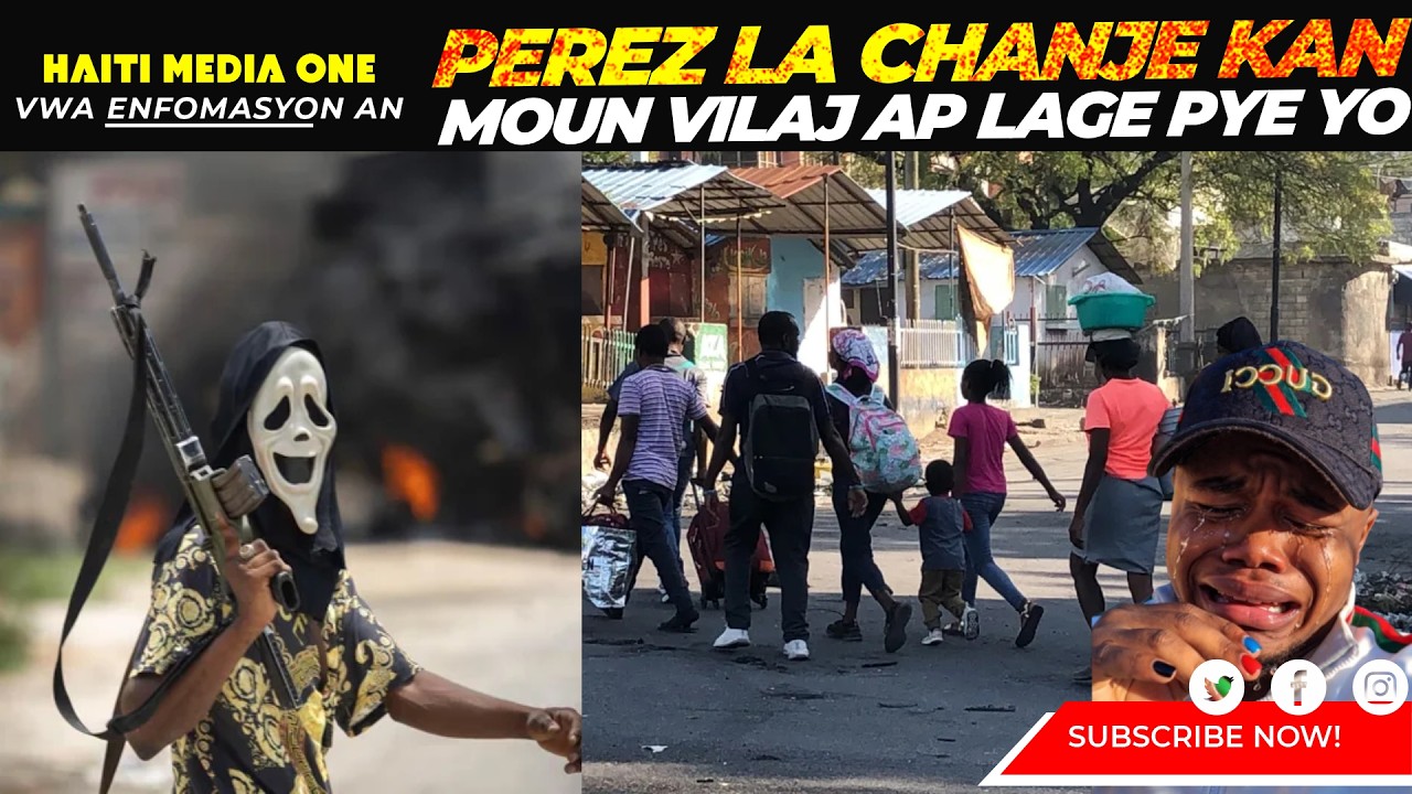 Laperez La Chanje Kan, Moun Vilaj Ap Kourri Kite Vilaj Dedye AkTout Bandi Yo