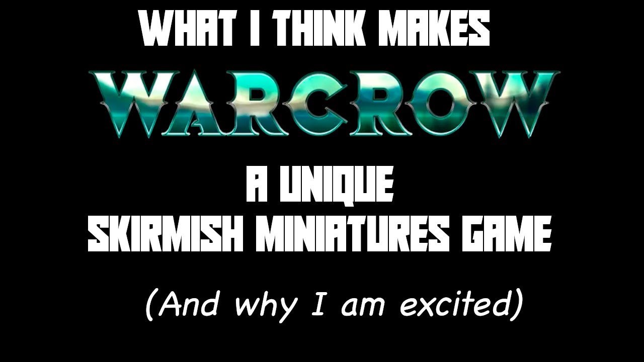 The Unique Rules for Warcrow and why I think they are going to make this a great skirmish game!