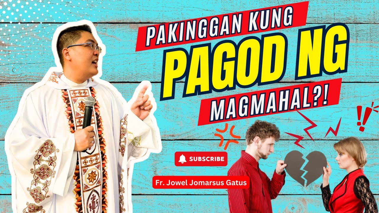*PAGOD NG MAGMAHAL?* PAKINGGAN ITO II FR. JOWEL JOMARSUS GATUS