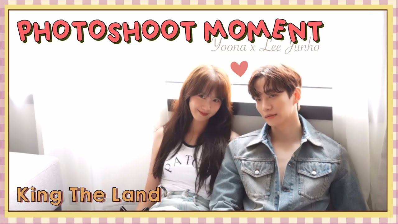 When Yoona (윤아) and Lee Junho (이준호) photoshoot 📸💕 | King The Land (킹더랜드)