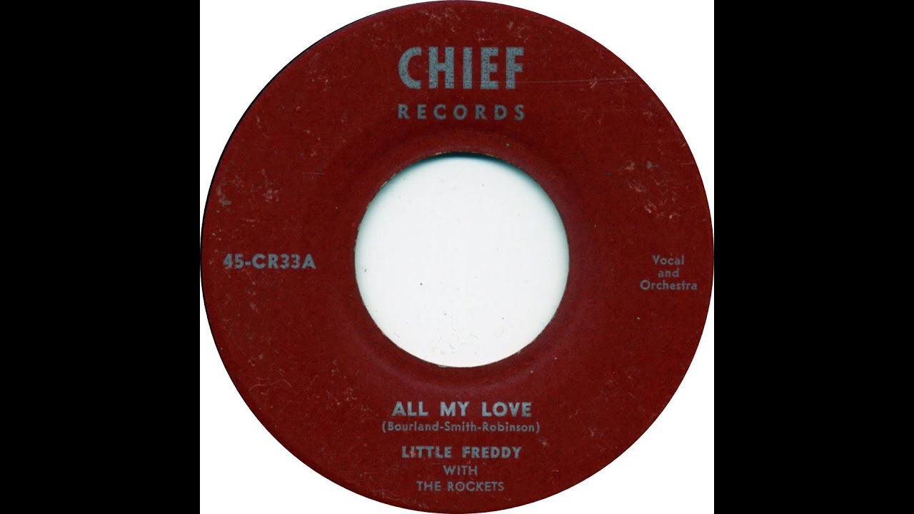 LITTLE FREDDY & THE ROCKETS  ALL MY LOVE