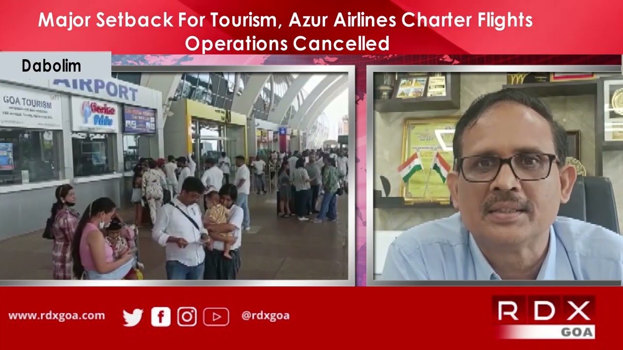 Goa News | Major Setback For Tourism, Azur Airlines Charter Flights Operations Cancelled