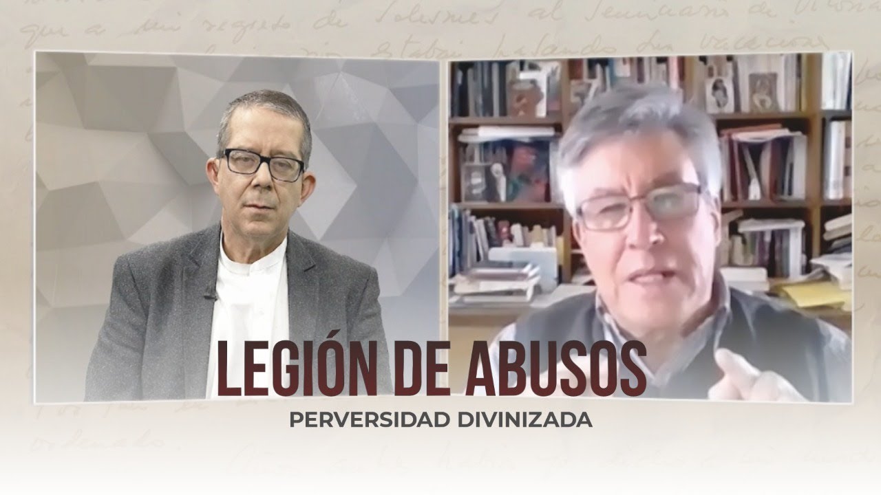 Legión de Abusos | Legionarios de Cristo, perversidad divinizada