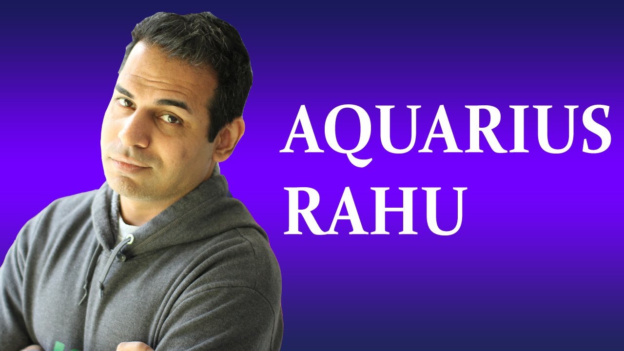 Rahu in Aquarius in Vedic Astrology (All about Aquarius Rahu in Jyotish)