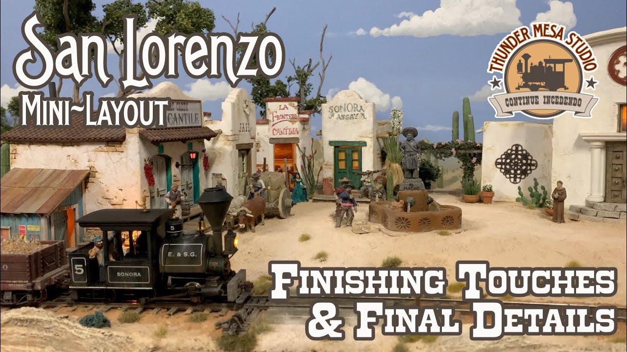 San Lorenzo Mini Layout | Final Details & Finishing Touches