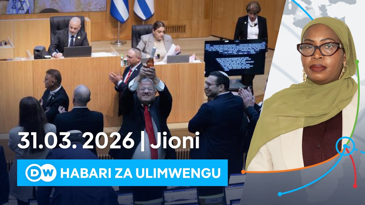 DW Kiswahili Habari za Ulimwengu | 31.03.2026 | Jioni | Swahili Habari leo | Podcast