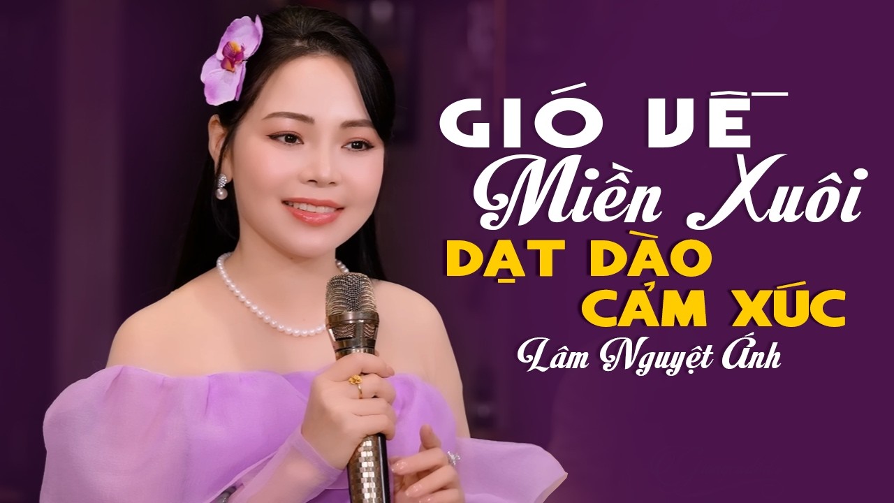 Lâm Nguyệt Ánh ngậm ngùi khi ca GIÓ VỀ MIỀN XUÔI dạt dào cảm xúc, buồn tê tái tâm can