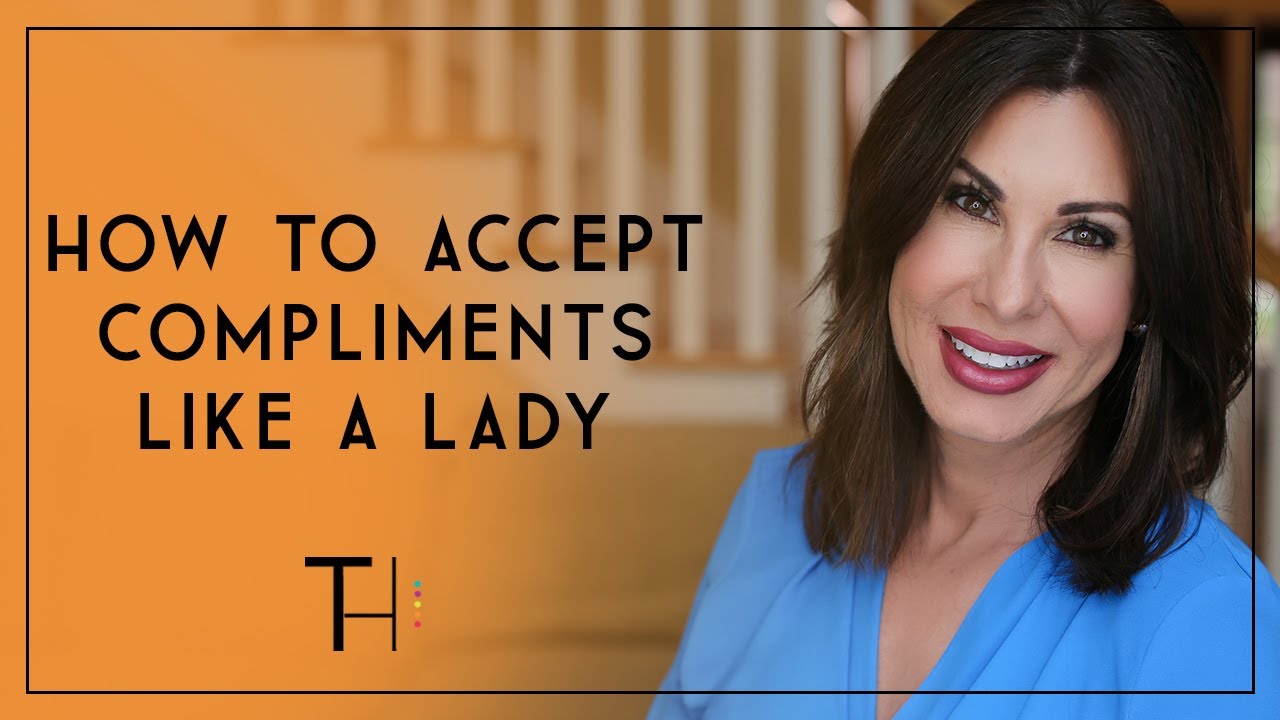 The Art of Receiving Compliments Graciously | Be More Likable
