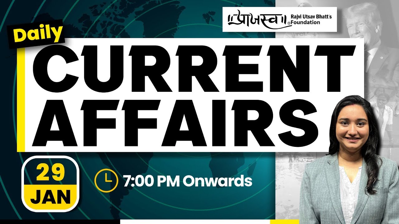 Daily Current Affairs | 29 January | 07:00 PM | GPSC, PSI, DySO, STI Preparation 