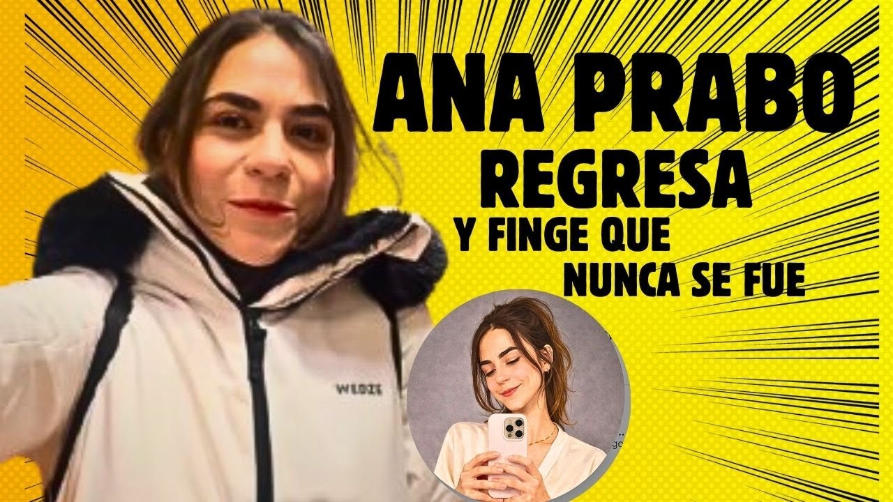 Ana Prabo ha vuelto ! Si, regreso (otra vez)