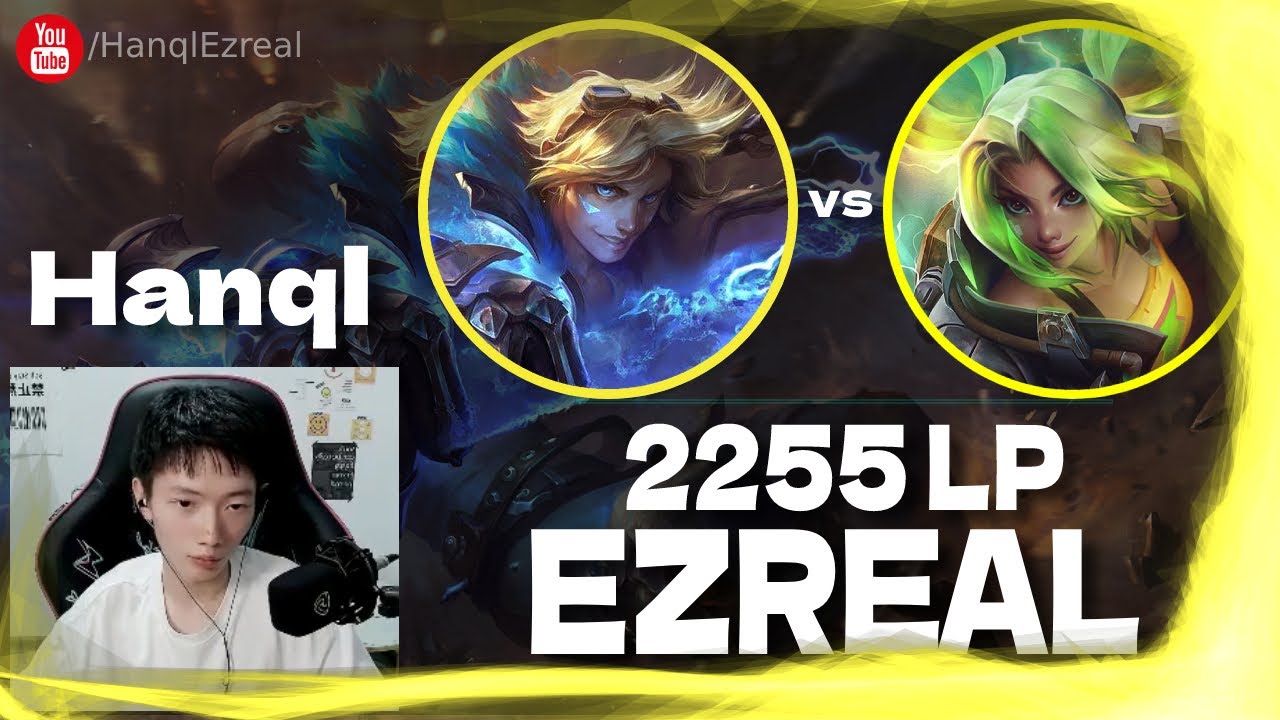 🔻 Hanql Ezreal vs Zeri 1200LP  - Hanql Ezreal Guide