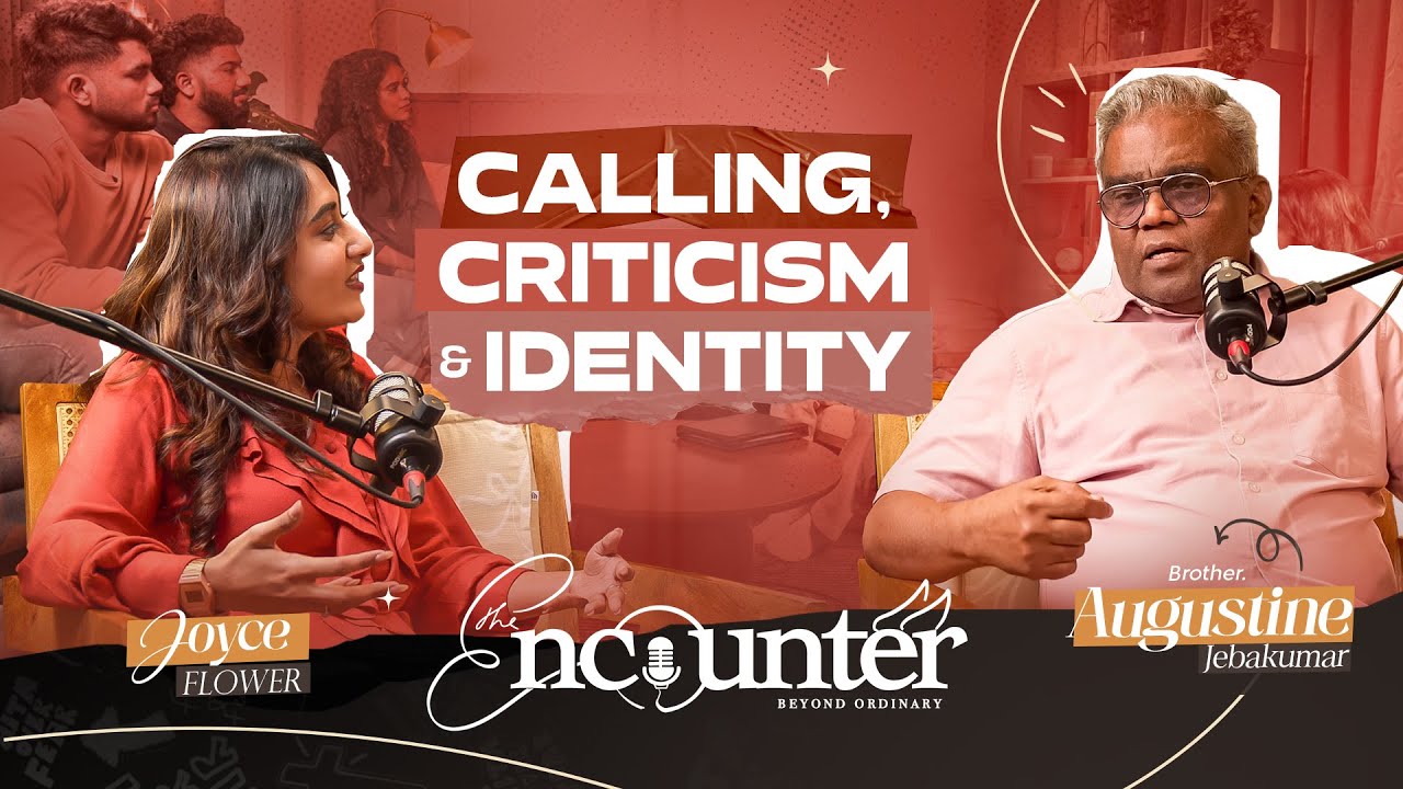 Bro Augustine Jebakumar on Calling, Identity & Criticism | The Encounter By Joyce Flower | Episode 1