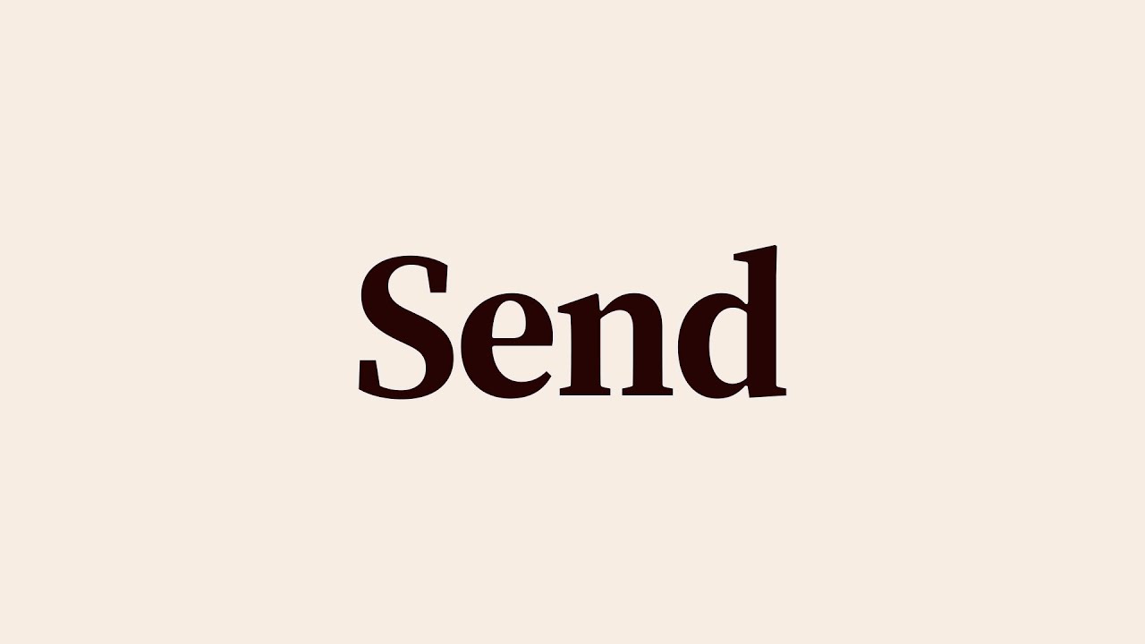 Send Meaning and Definition