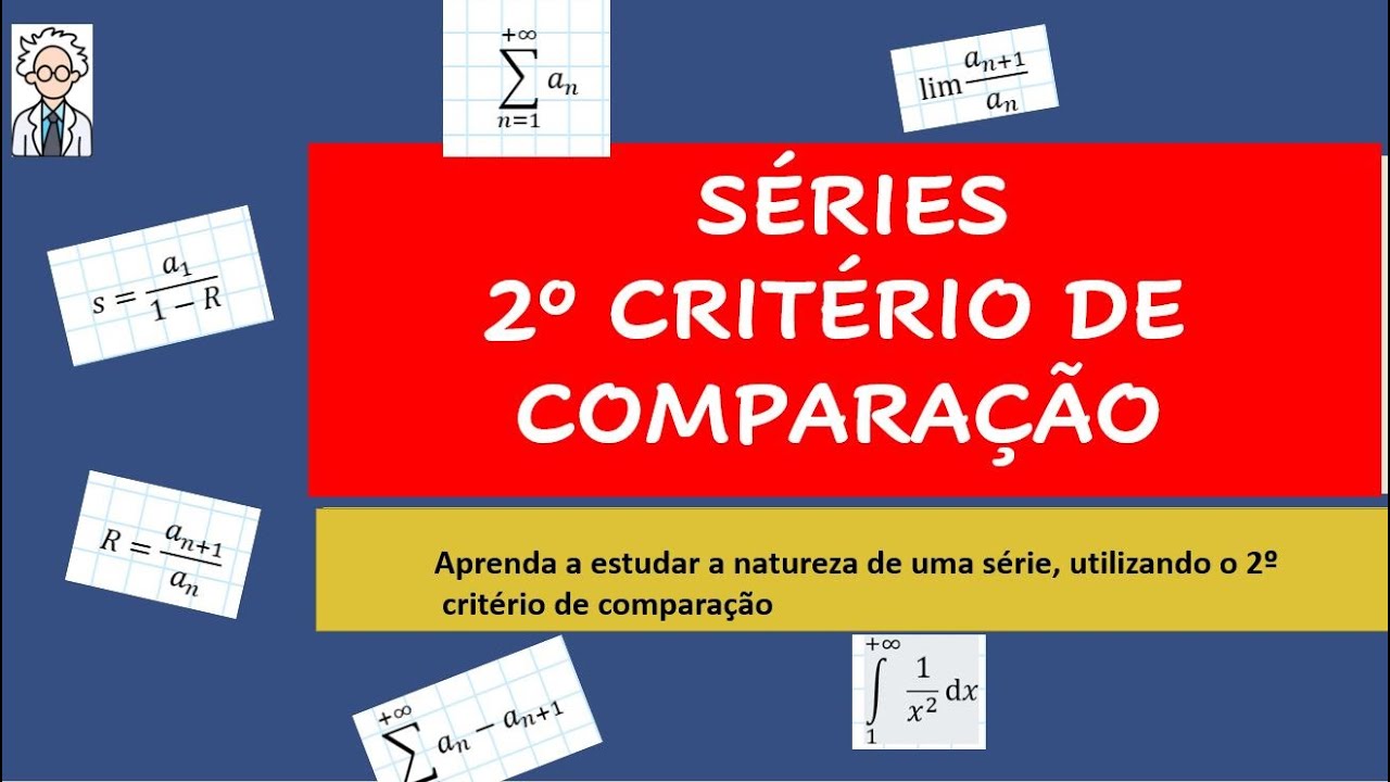SÉRIES NUMÉRICAS. 2º critério de comparação