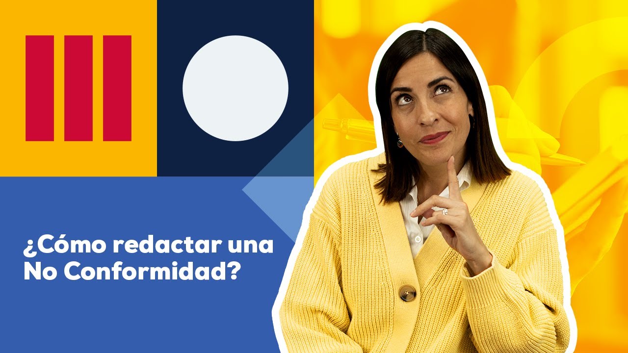 ¿Cómo redactar una No Conformidad? | Microguía