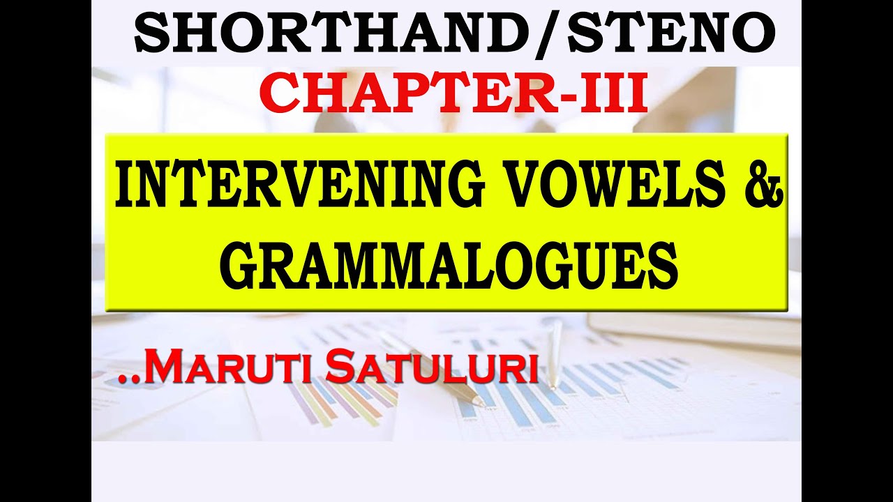 CHAPTER-III (Intervening Vowels and Grammalogues)